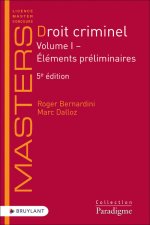 Droit criminel - Volume I Éléments préliminaires - Volume 1 Éléments préliminaires