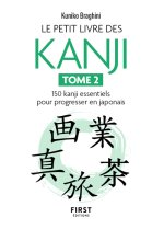 Le Petit livre des kanjis 2 - 150 kanji essentiels pour apprendre le japonais