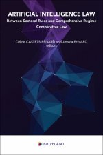 Artificial intelligence law : between sectoral rules and general regime - Comparative law perspectiv
