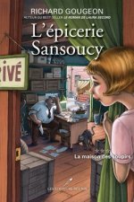 L'EPICERIE SANSOUCY V.03 : LA MAISON DES SOUPIRS