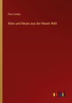 Altes und Neues aus der Neuen Welt