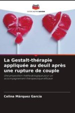 La Gestalt-thérapie appliquée au deuil apr?s une rupture de couple