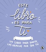 Este libro es para ti: