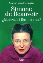 Simone de Beauvoir. ?Madre del feminismo?