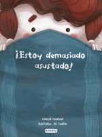 ?ESTOY DEMASIADO ASUSTADO!
