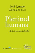 Plenitud humana reflexiones sobre la bondad