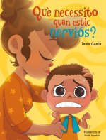 Qu? necessito quan estic nerviós?