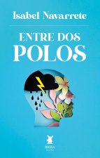 ENTRE DOS POLOS