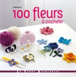 100 Fleurs à crocheter