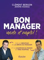 Bon manager, mode d'emploi - Devenez le leader dont vos équipes ont besoin