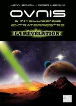 Ovnis & Intelligence extraterrestre - La révélation