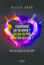 Comment as-tu aimé, qu'as-tu fait pour les autres?