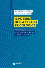 potere della terapia psicologica. Come migliorare la vita delle persone e della società