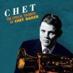 Chet-The Lyrical Trumpet Of Chet Baker