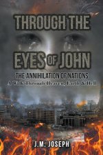 THROUGH THE EYES OF JOHN