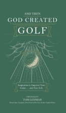 . . . And Then God Created Golf