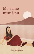 Mon âme mise ? nu