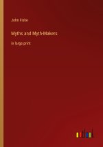 Myths and Myth-Makers