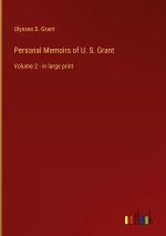 Personal Memoirs of U. S. Grant