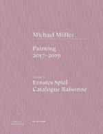Michael Müller. Ernstes Spiel: Catalogue Raisonné