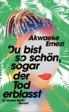 Du bist so schön, sogar der Tod erblasst