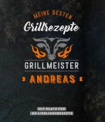 Grillmeister Andreas | Meine besten Grillrezepte