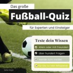 Das große Fußball-Quiz für Experten und Einsteiger