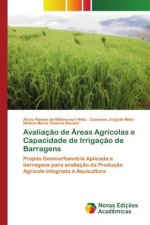 Avaliaç?o de Áreas Agrícolas e Capacidade de Irrigaç?o de Barragens