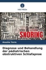 Diagnose und Behandlung der pädiatrischen obstruktiven Schlafapnoe