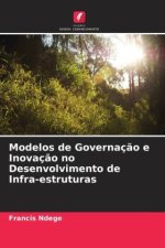 Modelos de Governação e Inovação no Desenvolvimento de Infra-estruturas