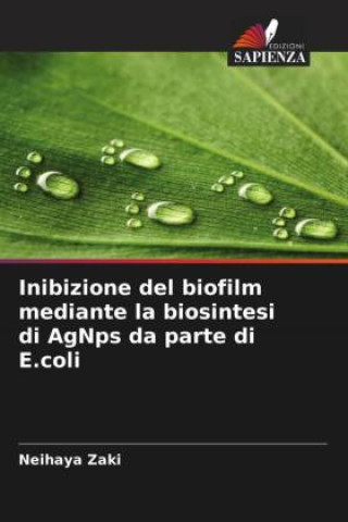 Inibizione del biofilm mediante la biosintesi di AgNps da parte di E.coli