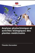 Analyse phytochimique et activités biologiques des plantes médicinales