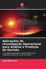 Aplicaç?es de Investigaç?o Operacional para Análise e Prediç?o de Decis?o