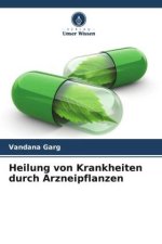 Heilung von Krankheiten durch Arzneipflanzen