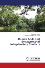 Human Gods and Extraterrestrial Interplanetary Contacts