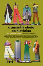 O amanh? cheio de histórias