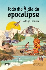 Todo dia é dia de apocalipse