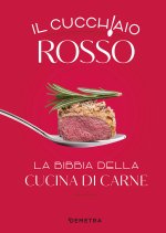 cucchiaio rosso. La bibbia della cucina di carne