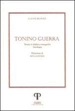 Tonino Guerra. Poesie in dialetto romagnolo