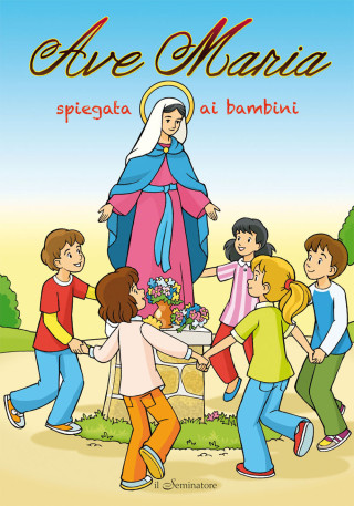 Ave Maria spiegata ai bambini