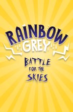 Rainbow Grey: Battle for the Skies