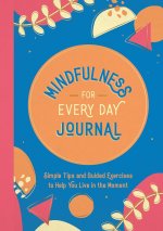 Mindfulness for Every Day Journal