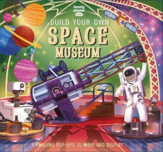 Lonely Planet Kids Build Your Own Space Museum (Lonely Planet Kids)(Twarda)