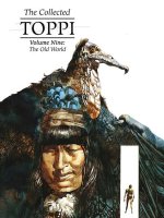 Collected Toppi Vol 9: The Old World