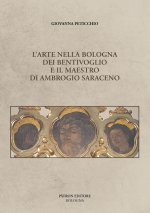 arte nella Bologna dei Bentivoglio e il maestro di Ambrogio Saraceno