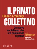 privato collettivo. Un nuovo socialismo che sta cambiando il Paese