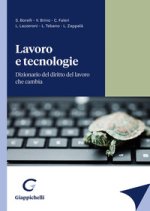Lavoro e tecnologie. Dizionario del diritto del lavoro che cambia