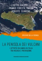 penisola dei vulcani. L'attività vulcanica in Italia tra ricerca e prevenzione