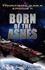 Ep.# 11 - Born of the Ashes