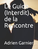 Guide (Interdit) de la Rencontre